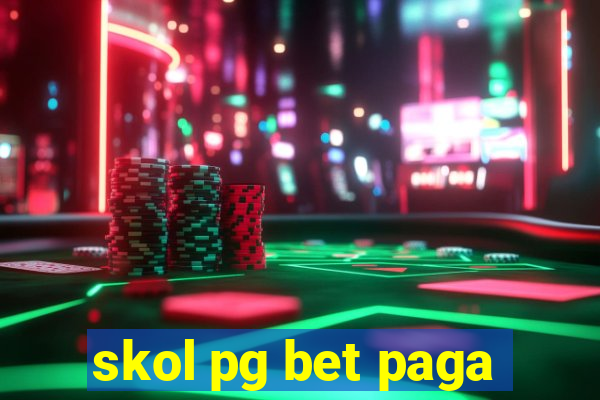 skol pg bet paga